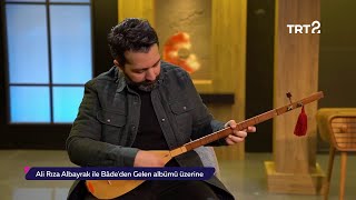 Hayat Sanat-TRT 2-Ali Rıza Albayrak ile söyleşi-(Bade'den Gelen Albümü)-16.03.2021 Resimi