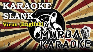 SLANK - VIRUS - ENGLISH VERSION - (KARAOKE VERSION)