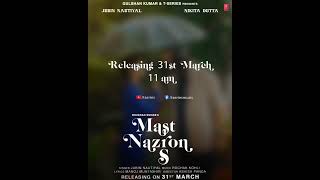 #MastNazronSe Releasing on 31st March.