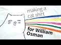 Making a cat shirt for William Osman