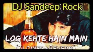 #Log Kahate Main shrabi Nahin Hindi song DJ Sandeep Rock#  🎶🎶💯🥂🥂🥂🎵🎵🎼