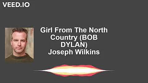Girl From The North Country  - BOB DYLAN - Joseph ...