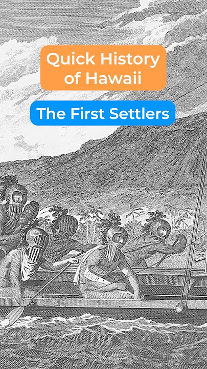 Quick History of Hawaii: The First Settlers