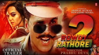 Rowdy Rathore 2 official Trailer Akshay Kumar Sonakshi Sinha ,bk review public