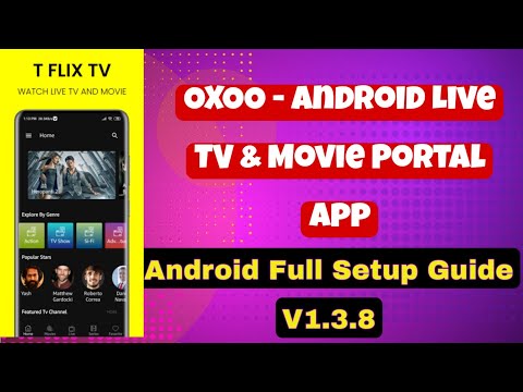 OXOO - Android Live TV & Movie Portal App Android Full Setup Guide V1.3.8 (Latest Version) 2022