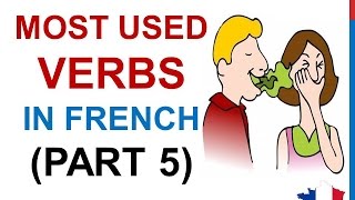 French Lesson 235 - 100 Most common verbs in French PART 5 Most used basic French words