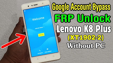 Lenovo K8 Plus (XT1902-2) FRP Unlock/ Google Account Bypass Android 8.1.0 (Without PC)