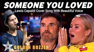 SOMEONE YOU LOVED - Lewis Capaldi Cover Song With Very Extraordinary Super Beautiful Voice | ON BGT