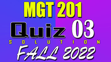 MGT201 Quiz 3 Solution 2023 | MGT201 Quiz 3 Solved Fall 2022 | Live Attempt