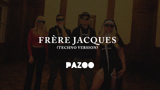 Frère Jacques (Techno) - PAZOO