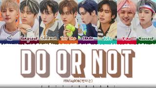 PENTAGON – 'DO or NOT' Lyrics [Color Coded_Han_Rom_Eng]