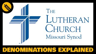 What is the Lutheran Church Missouri Synod (LCMS)?