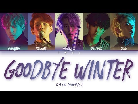 DAY6 데이식스 Goodbye Winter 겨울이 간다 Han Rom Eng Color Coded Lyrics 한국어 가사