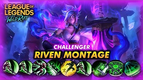 WILD RIFT CHALLENGER RIVEN MONTAGE - INSANE OUTPLAYS & FAST COMBO