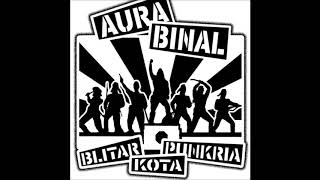 Aura Binal - Antisipasi Sejak Dini