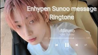 Enhypen Sunoo | Message Ringtone
