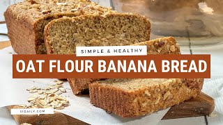 Homemade Oat Flour Banana Bread