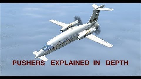 PUSHER AIRCRAFT  Configuration    EXPLAINED IN DEPTH