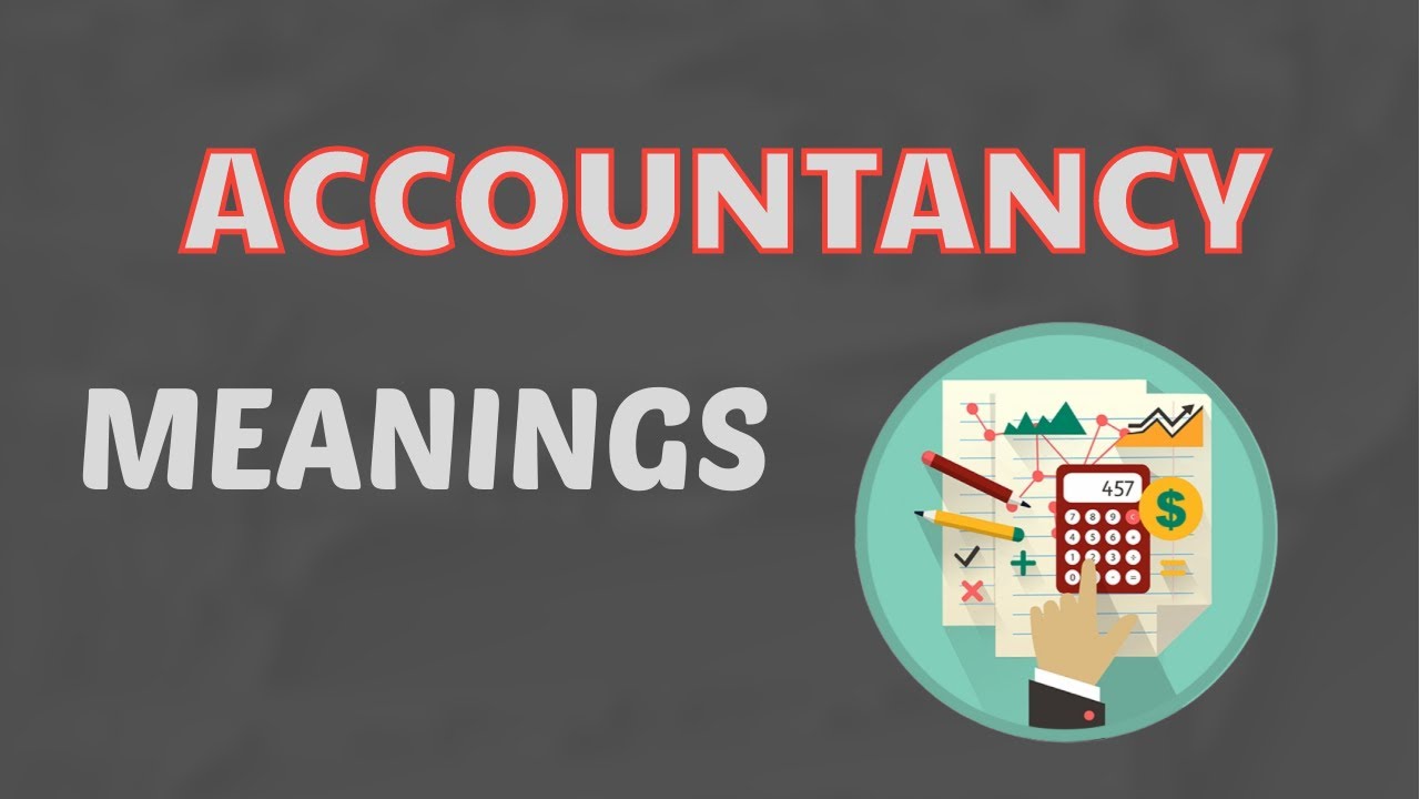 Accountancy Meaning In English Means And Definition With Example accountancy-meaning-in-english-means-and-definition-with-example