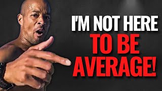 MEDIOCRITY IS HOLDING YOU BACK! ft David Goggins - Powerful Motivational Speech for Success 2022