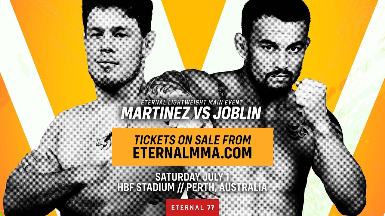 ETERNAL MMA 77 MARTINEZ VS JOBLIN GOLD COAST SAT JULY 1