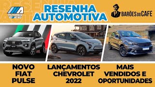Fiat Pulse | Lançamentos Chevrolet | Flagras | Resenha Automotiva Podcast motores e ação
