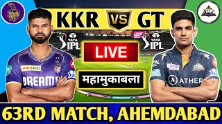 Live: KKR VS GT, IPL 2024 - Match 63 | Live Scores & Commentary | Kolkata Vs Gujarat | IPL Live