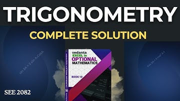 Trigonometry All Exercises Solutions | Vedanta Optional Maths | Class 10 NEB Nepal