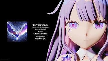 Bury the Cringe - Koseki Bijou (Vocals Remix) |【Motivated Gem】
