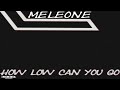 MELEONE - How low can you go (HARDBASS)