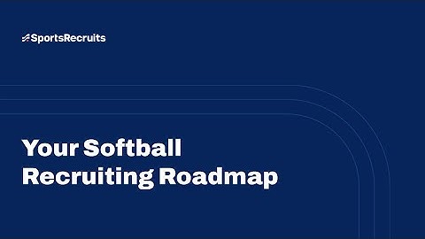 Your Softball Recruiting Roadmap
