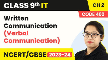 Written Communication (Verbal  Communication) | Class 9 Information Technology Chapter 2 (Code 402)