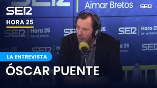 Entrevista a Óscar Puente, en Hora 25