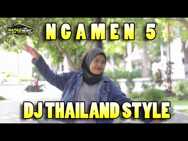 NGAMEN 5   DJ THAILAND STYLE   RAFA REMIX TERBARU 2022 class=