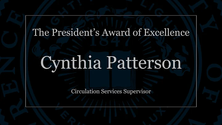 The Presidents Award of Excellence: Cynthia Patter...