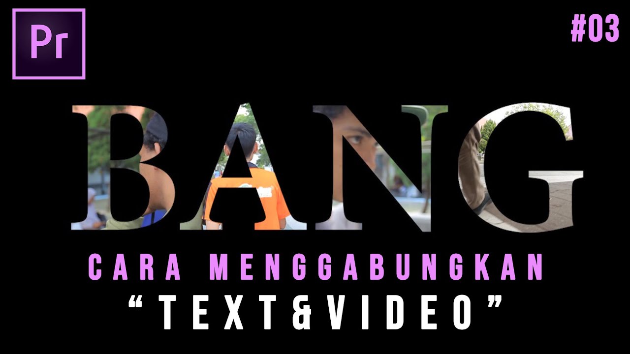 QUICK TUTORIAL! Cara menggabungkan "TEXT&VIDEO" Adobe Premiere Pro