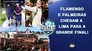 FLAMENGO E PALMEIRAS CHEGAM A LIMA; AEROFLA DE ARREPIAR; NEYMAR JOGA NO SACRIFÍCIO? | BATE-PRONTO