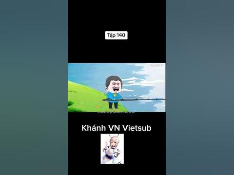 Đại chiến cá vạn cân | Tập 140 | Khánh VN Vietsub - YouTube