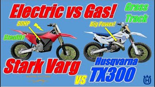 Stark Varg vs TX300 on Grass Track: Electric vs Gas!