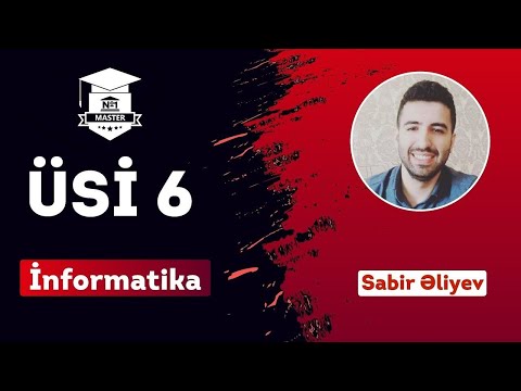 ÜSİ 6, İnformatika suallarının video-izahı (Sabir Əliyev)