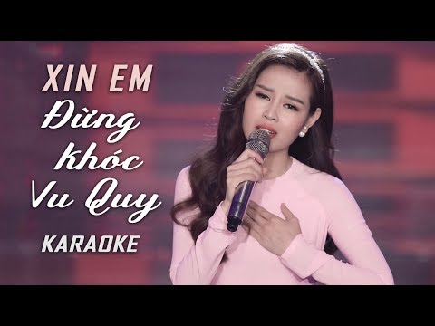 [KARAOKE] Xin Em Đừng Khóc Vu Quy - Châu Giang