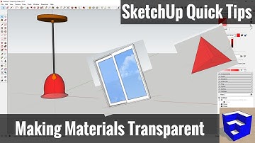 Making Materials Transparent in SketchUp - SketchUp Quick Tips