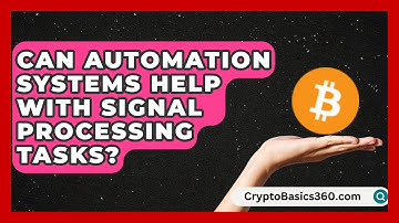 Can Automation Systems Help With Signal Processing Tasks? | Electrical Engineering Essentials News