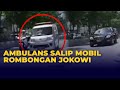 Viral! Paspampres Biarkan Ambulans Salip Mobil Presiden Jokowi