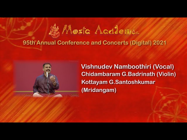 VISHNUDEV NAMBOOTHIRI at THE MUSIC ACADEMY MADRAS 2021 class=