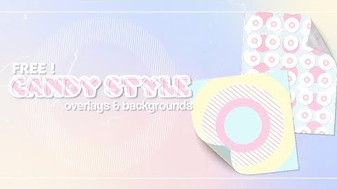 𓂃 ࣪˖ ִֶָ🎀 free candy style overlays & background !! ་༘࿐