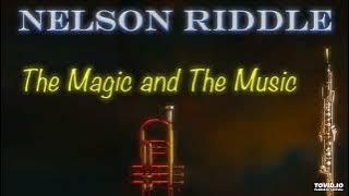 The Magic and The Music - Nelson Riddle