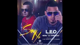 L.E.O Ft. Nova La Amenaza - Soy Yo