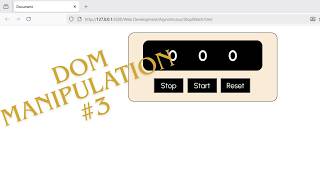 DOM Manipulation Project StopWatch Javascript #3
