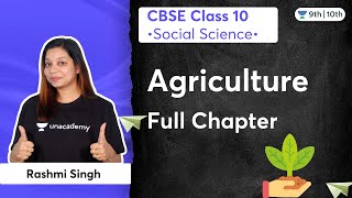 Agriculture | Full Chapter | Class 10 | Rashmi Singh | Unacademy Class 9 and 10